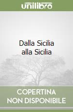 Dalla Sicilia alla Sicilia libro